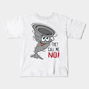 They call me NO! Kids T-Shirt